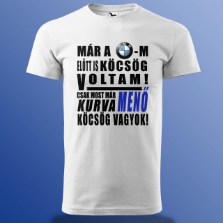 Köcsög BMW-s Vicces Póló Köcsög BMW-s Vicces Póló