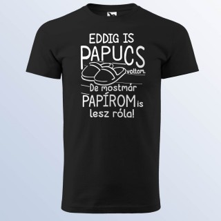 Eddig Is Papucs Voltam Póló