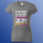 Anyák Napi Póló - Te Vagy A Világ
