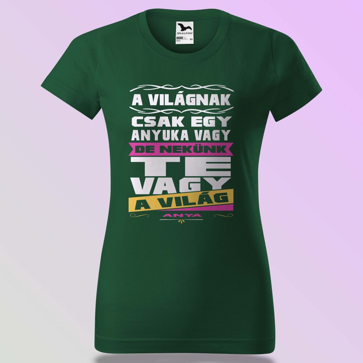 Anyák Napi Póló - Te Vagy A Világ