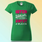 Anyák Napi Póló - Isten Nekem Adta A Legjobb Anyut