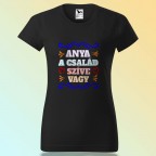 Anyák Napi Póló - Anya A Család Szíve