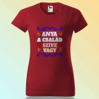 Anyák Napi Póló - Anya A Család Szíve