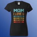 Anyák Napi Póló - Mom I Love You