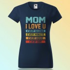 Anyák Napi Póló - Mom I Love You