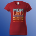 Anyák Napi Póló - Mom I Love You