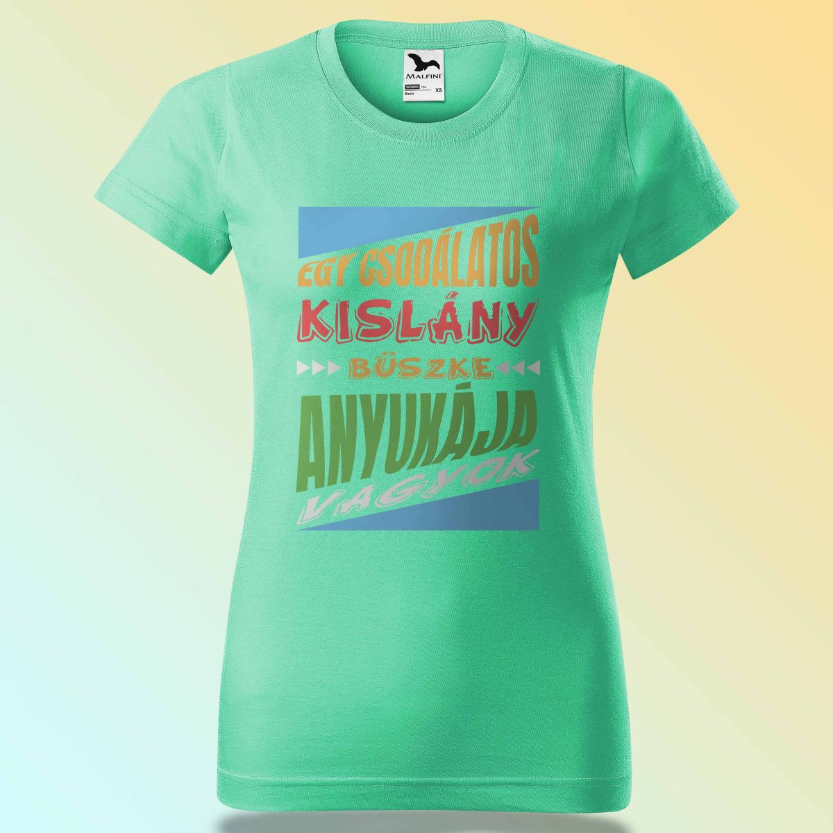 Anyák Napi Póló - Egy Csodálatos Kislány Büszke Anyukája