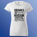 Senki Se Tökéletes De A Körmösök ... Póló