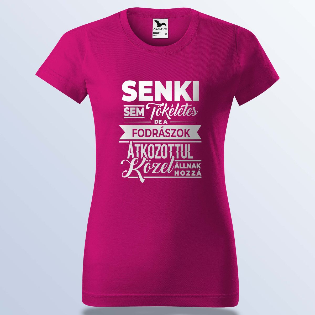 Senki Sem Tökéletes De A Fodrászok ... Póló