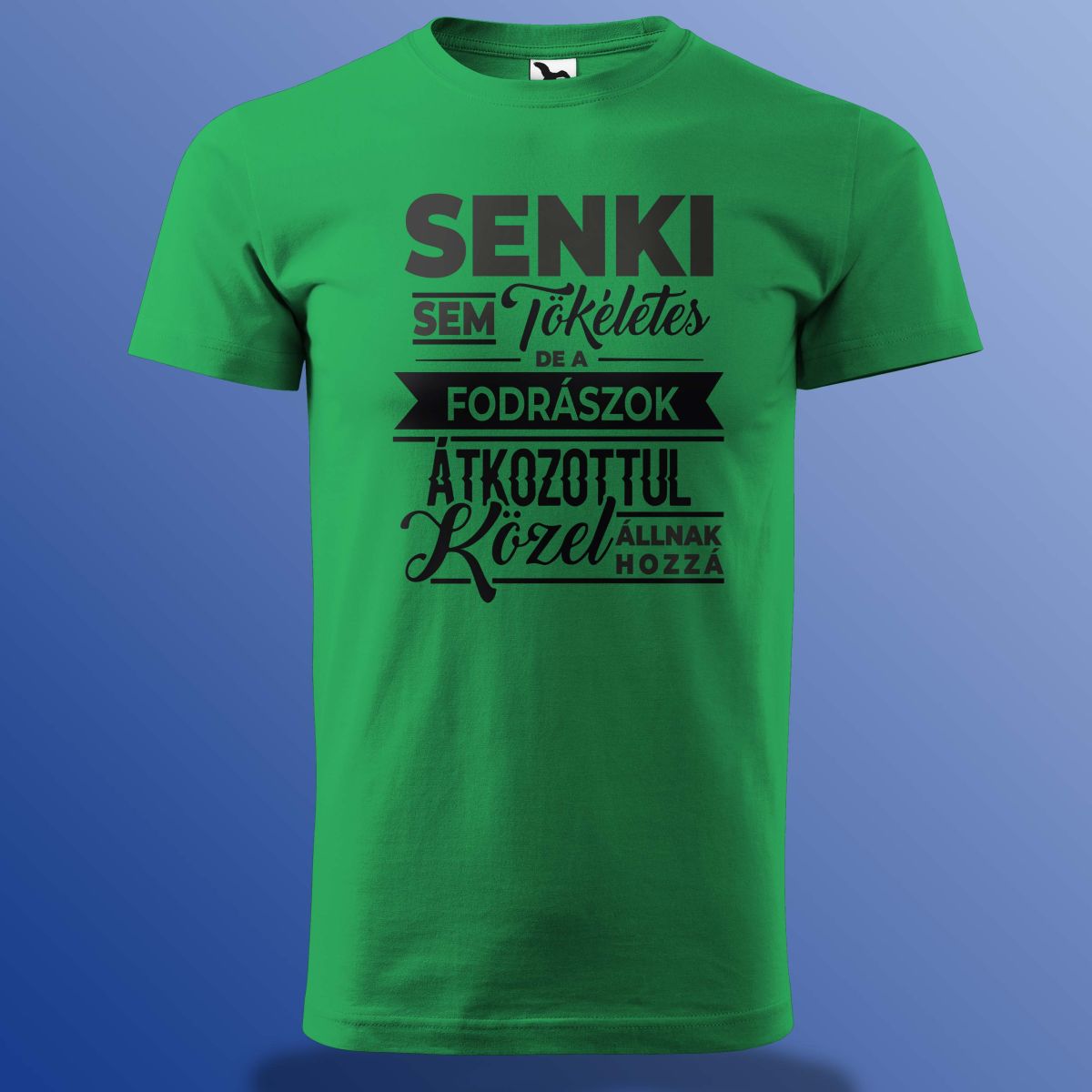 Senki Sem Tökéletes De A Fodrászok ... Póló