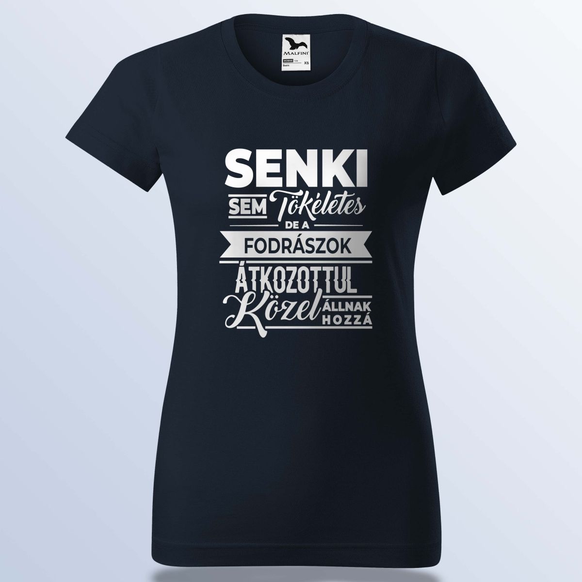 Senki Sem Tökéletes De A Fodrászok ... Póló