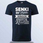 Senki Sem Tökéletes De A Burkolók ...-Póló