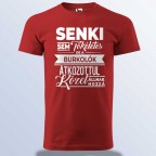 Senki Sem Tökéletes De A Burkolók ...-Póló