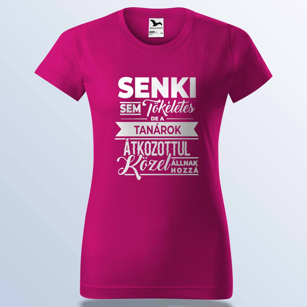 Senki Sem Tökéletes De A Tanárok ... Póló