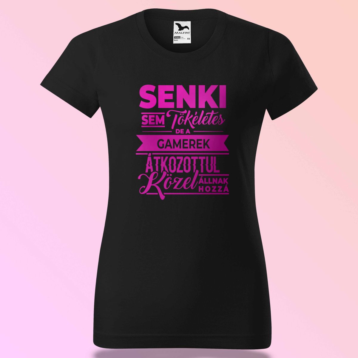 Senki Sem Tökéletes De A Gamerek ... Póló