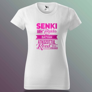 Senki Sem Tökéletes De A Bátyám ... Póló