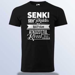 Senki Sem Tökéletes De A Bátyám ... Póló