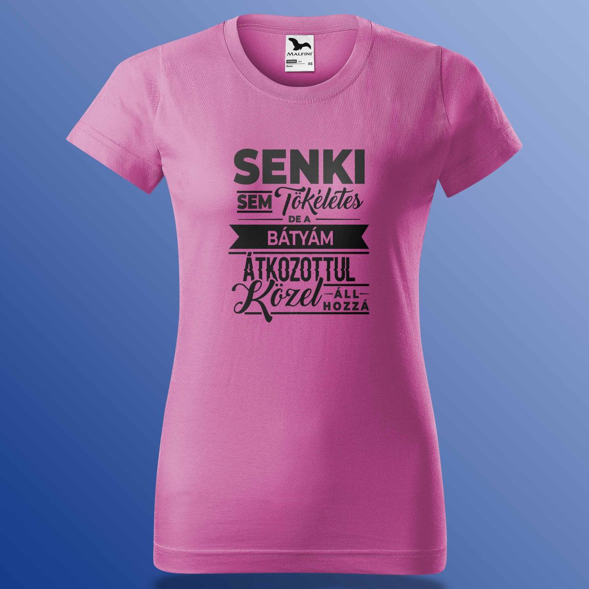 Senki Sem Tökéletes De A Bátyám ... Póló