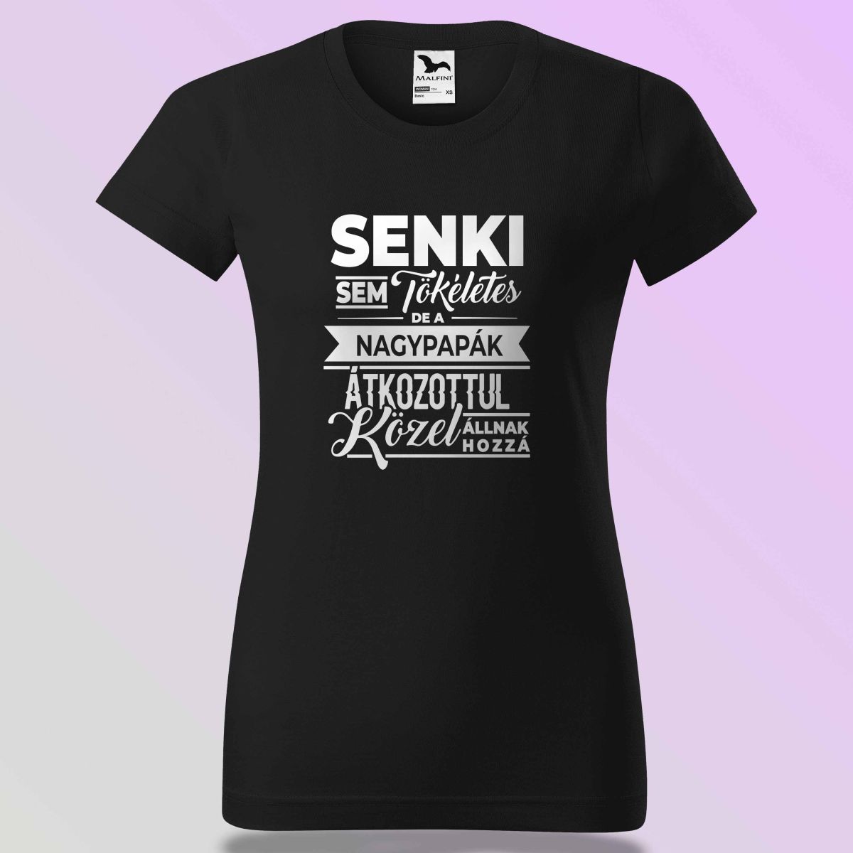 Senki Sem Tökéletes De A Nagypapák ...  - Póló